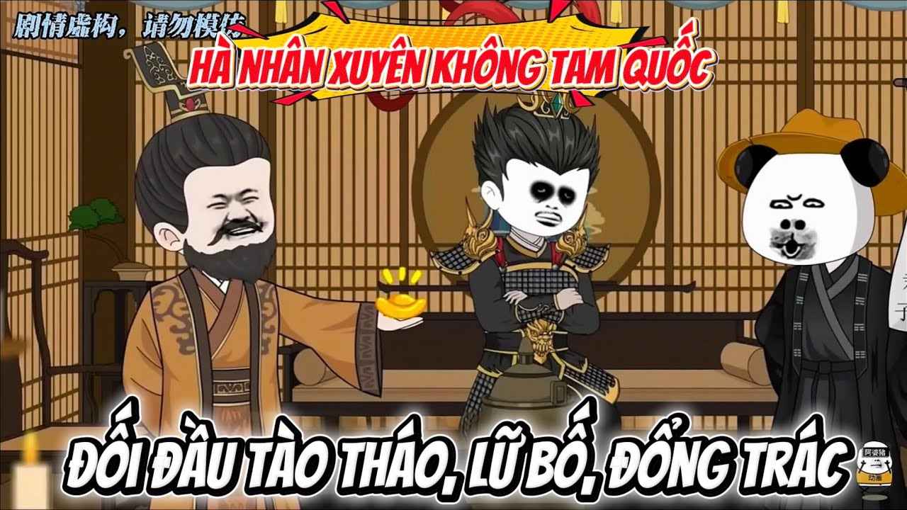 Hà Nhân Xuyên Không Tam Quốc, Một Mình Đối Đầu Tào Tháo, Lữ Bố, Đổng Trác | Hà Nhân Sub