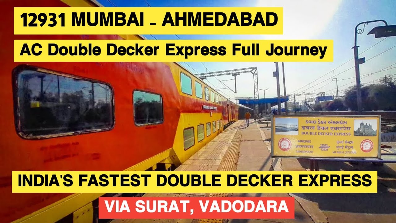 Mumbai To Ahmedabad : Full Journey 12931 | मुम्बई सेन्ट्रल - अहमदाबाद वातानुकूलित डबल डेकर एक्सप्रेस