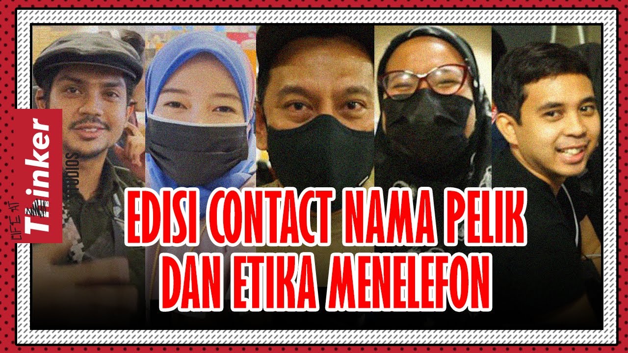 Life At Thinker: Edisi Contact Nama Pelik dan 