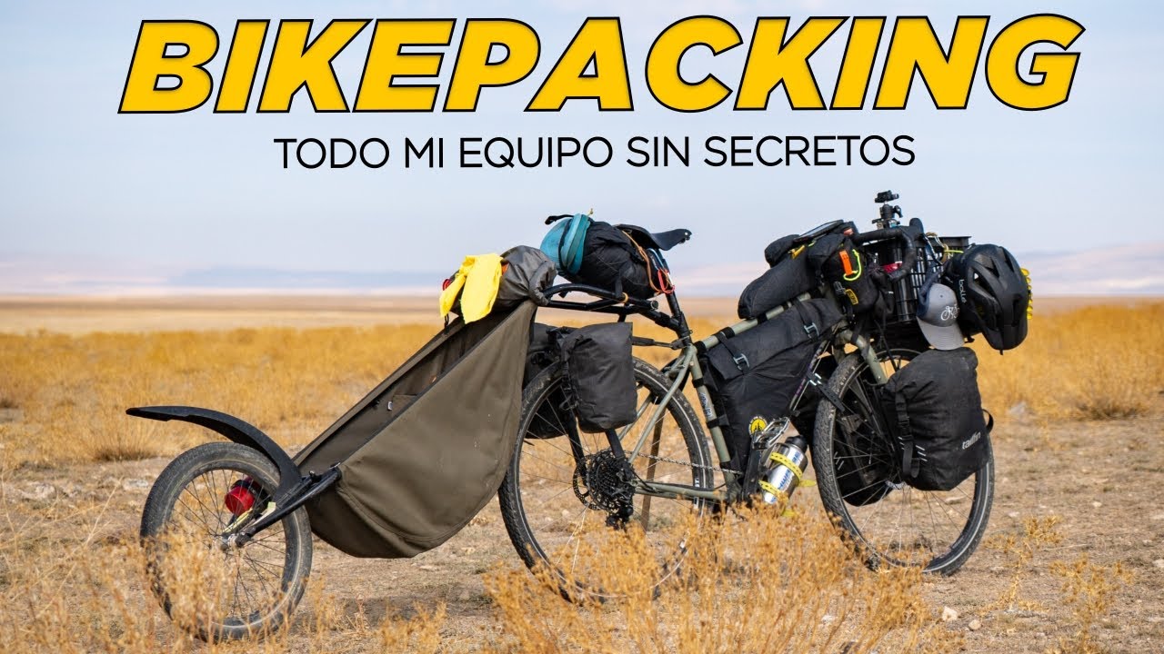 BIKEPACKING SETUP O EQUIPO PARA CICLOTURISMO 🔥 Lo que llevo para un viaje sin fecha de vuelta