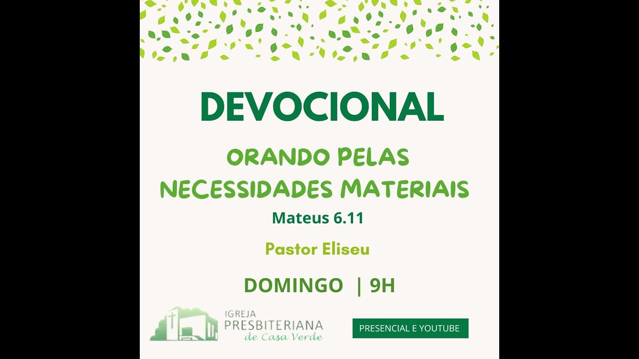 DEVOCIONAL | MATEUS 6.11| ORANDO PELAS NECESSIDADES MATERIAIS | PR. ELISEU LIMA
