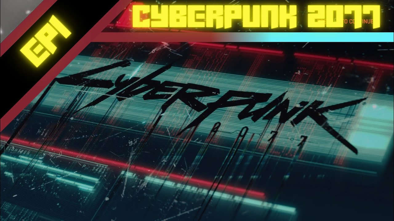 Let's Play Cyberpunk 2077 (BLIND) - Episode 1