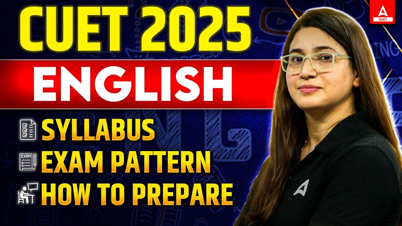 CUET English 2025 📚 Syllabus, Exam Pattern and How to Prepare?