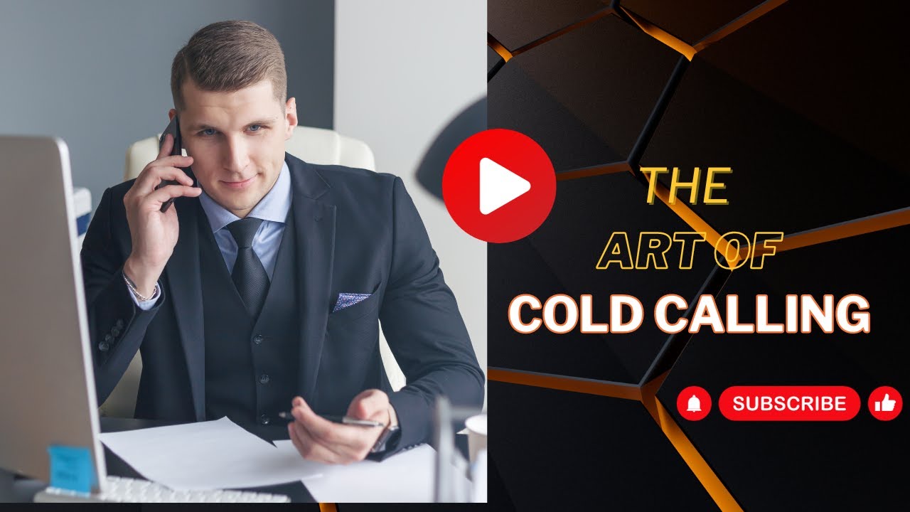 Master the Art of Cold Calling: Elevate Your Sales Game for Customer Success