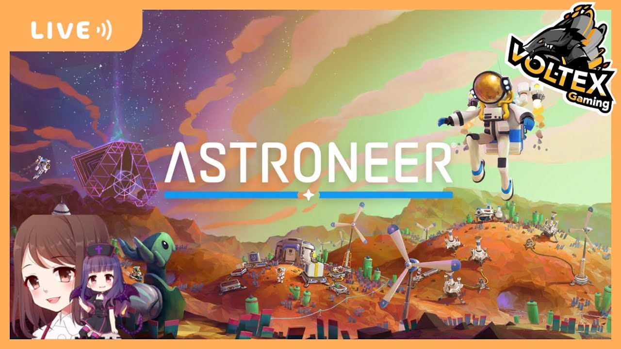 【PC】ASTRONEER　初見プレイ ☆多分参加可【宇宙】