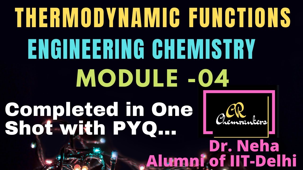 Module 04 // Engineering chemistry 1st year // Thermodynamics /THERMODYNAMIC FUNCTIONS / PYQ of AKU