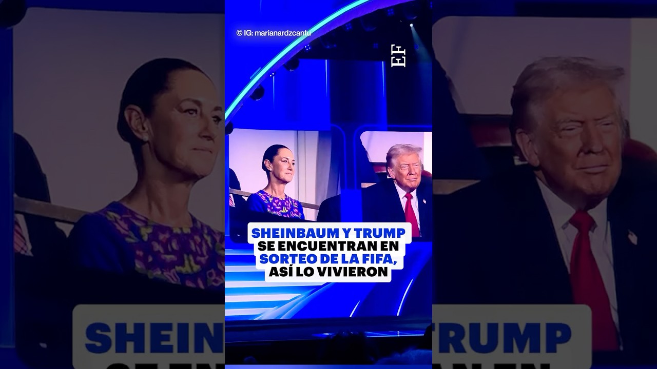 SHEINBAUM y TRUMP se encuentran en el sorteo de la FIFA, as&iacute; lo vivieron