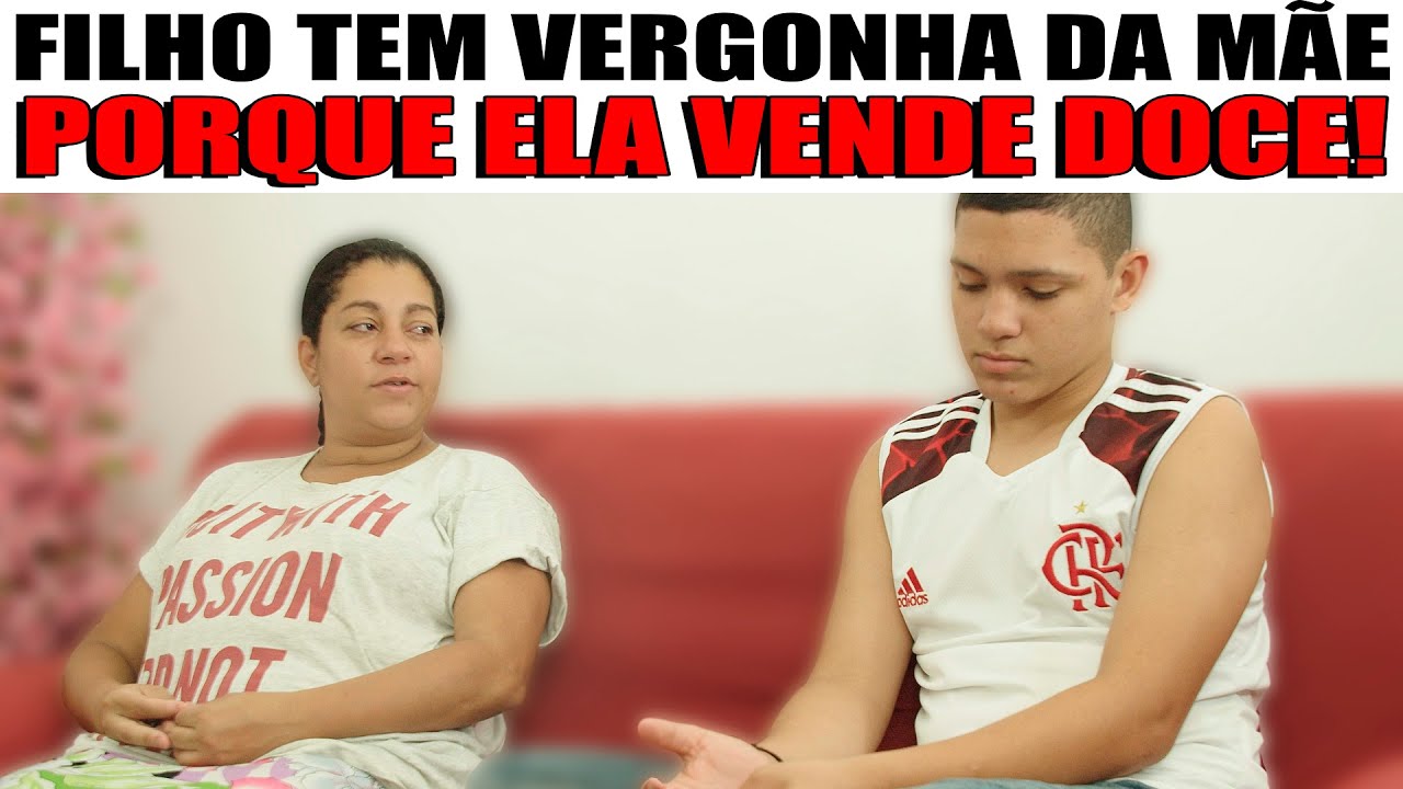 FILHO TEM VERGONHA DA MÃE PORQUE ELA VENDE DOCE! 4K