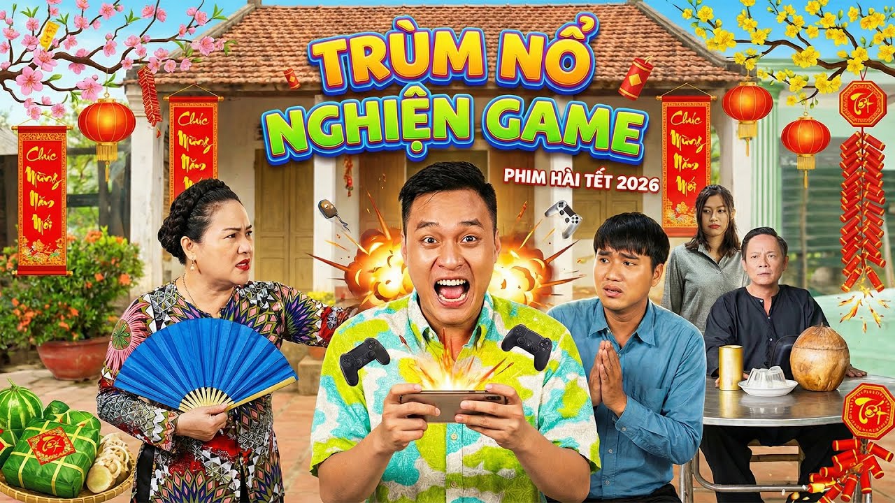 TRÙM NỔ NGHIỆN GAME | Phim Hài Tết Việt Nam 2026 | Phim Hài Tết Mới 2026 | Phim Việt AMC