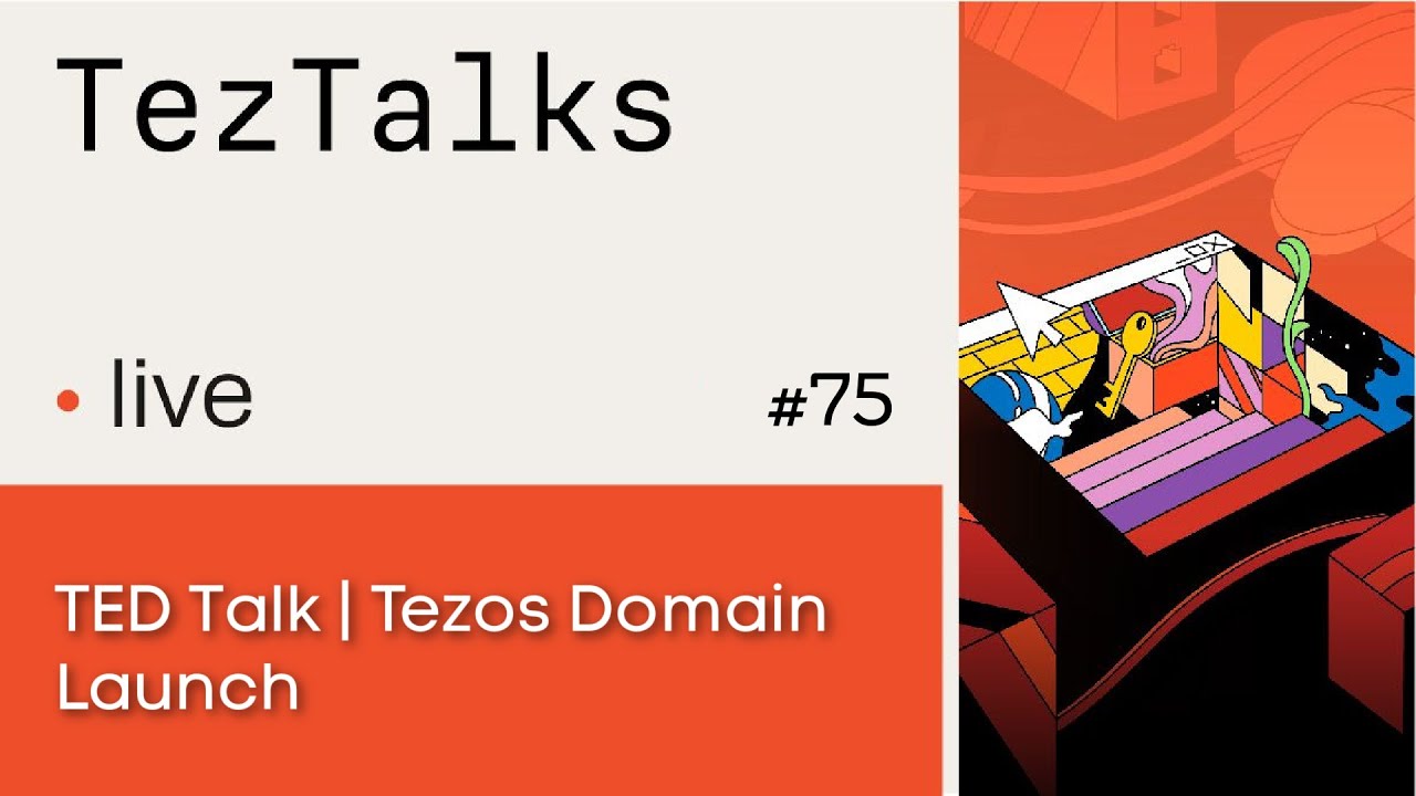 TezTalks Live #75: Tezos Domains