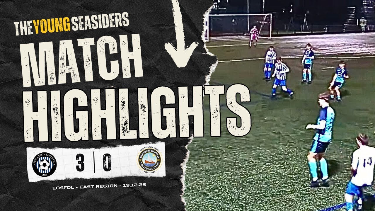 HIGHLIGHTS | vs Penicuik Athletic FC U20’s - EoSFDL: East Region - 19.12.25