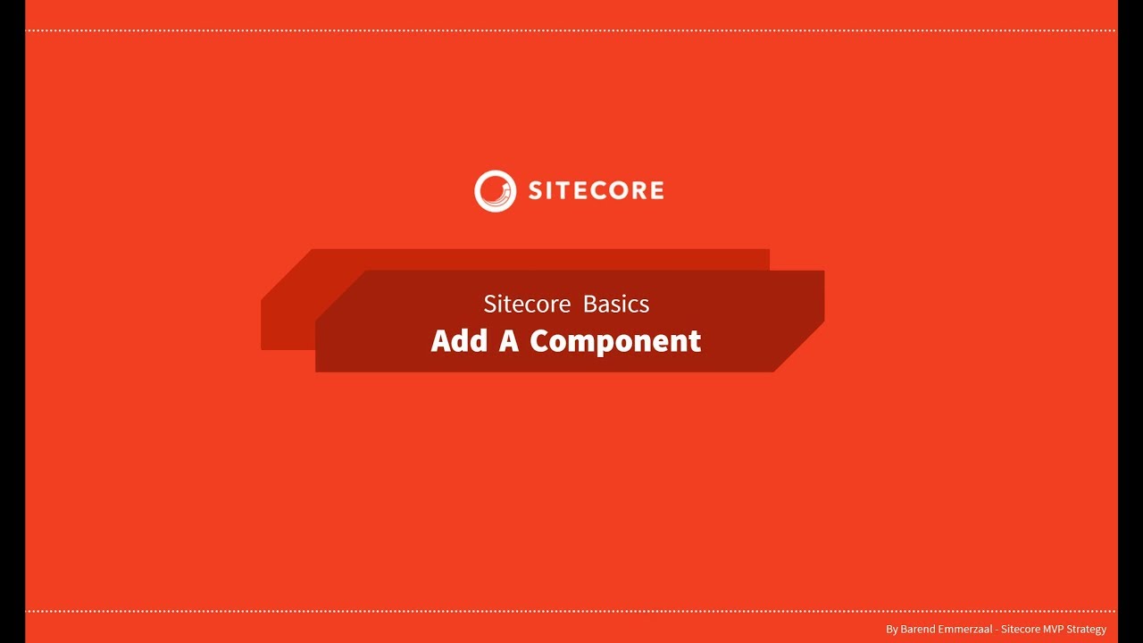 07 - Sitecore Basics Series - Adding a component to a page