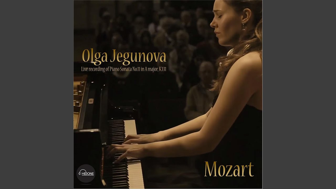 W.A. Mozart: Piano Sonata No. 11 in A Major, K. 331: I. Andante - II. Menuetto - III. Alla...