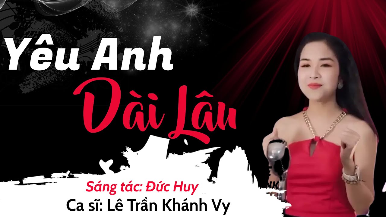 Yêu anh dài lâu | Lê Trần Khánh Vy