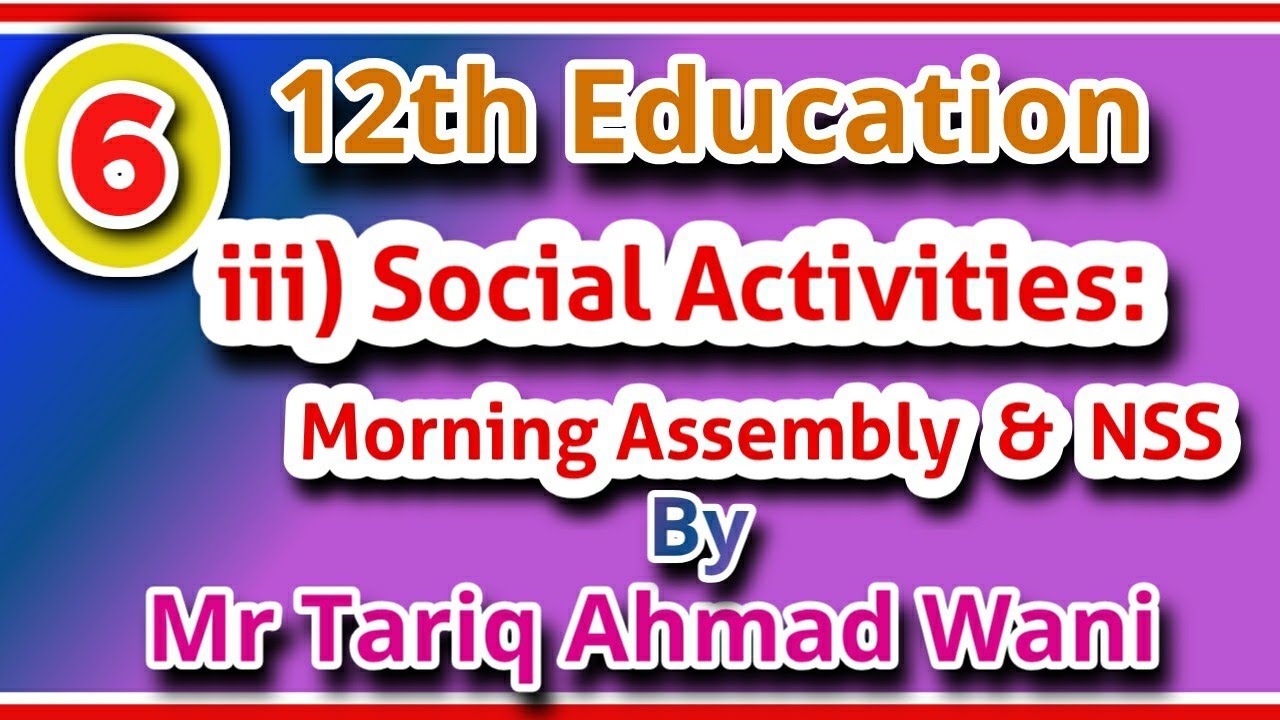 6- Social Activities: Morning Assembly & National Service Scheme (NSS)