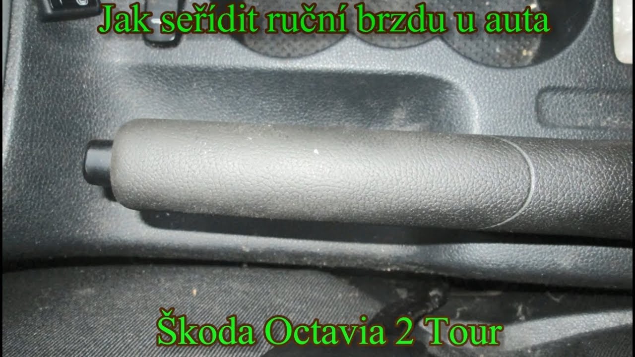Jak seřídit ruční brzdu u auta Škoda Octavia 2 Tour