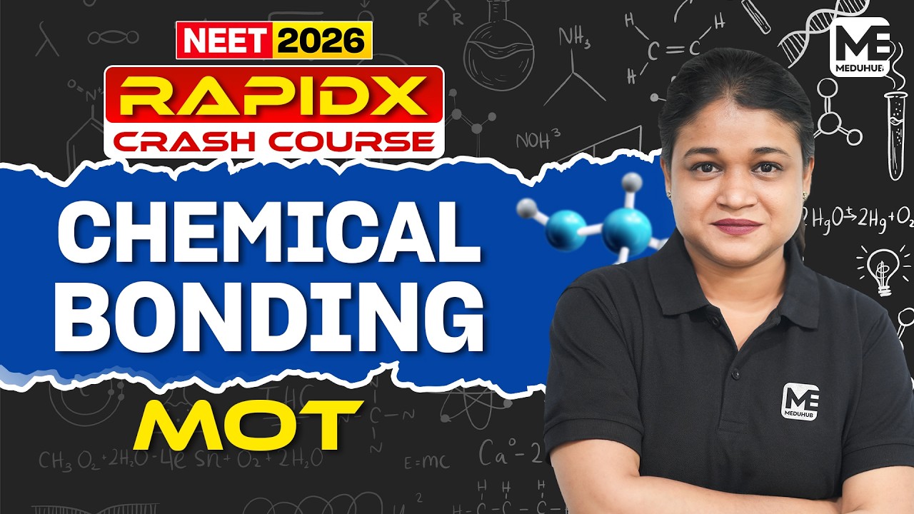 NEET 2026 Crash Course – Rapid X | Chemical Bonding - MOT | Complete Chemistry Revision