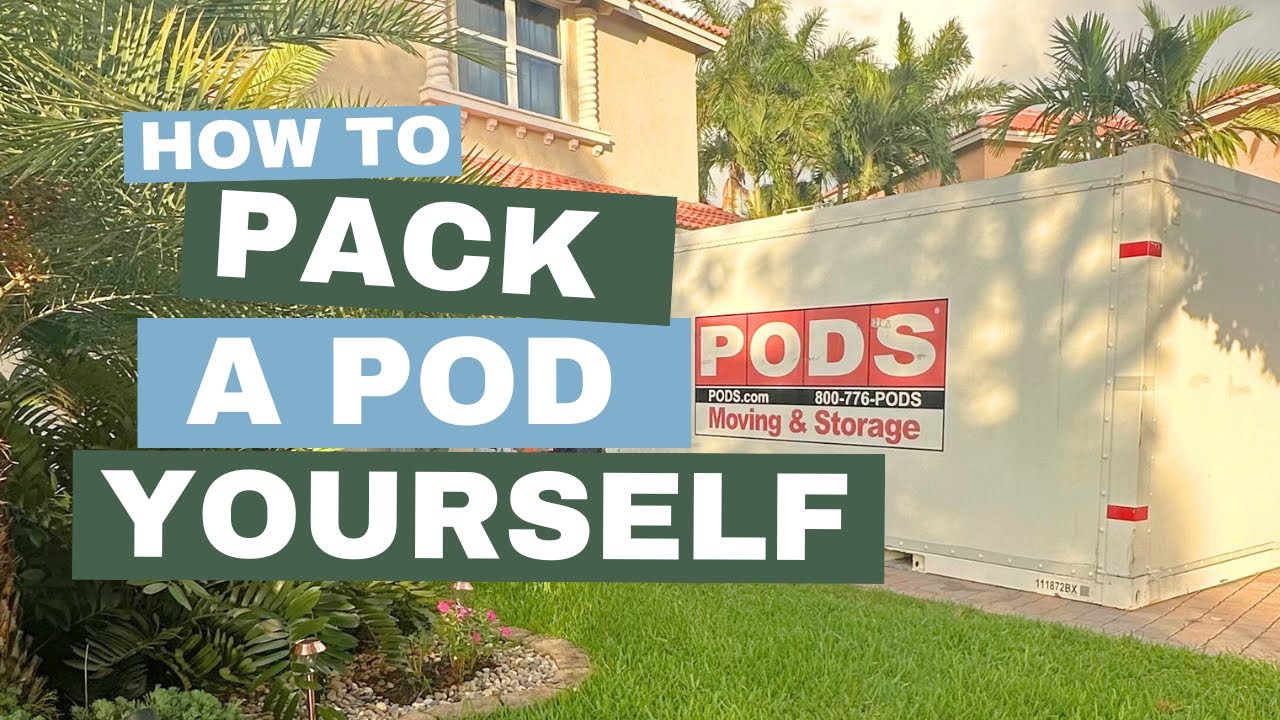 How to Pack A Pod Container for Moving Yourself