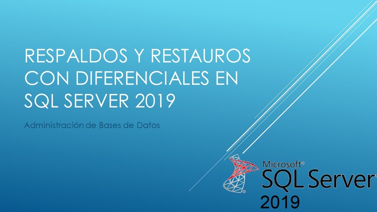 Respaldos y restauros con Diferenciales en SQL Server 2019