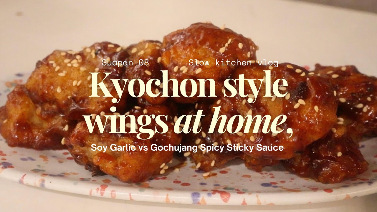 A Quiet Day, Recreating Kyochon-Style Wings | Soy Garlic, Gochujang Sticky Sauce | Slow Kitchen Vlog