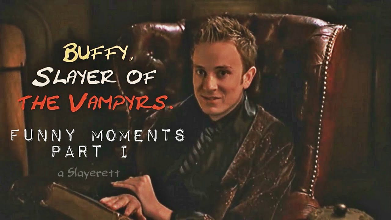 BTVS: Funny Moments (Re-Upload) Part I