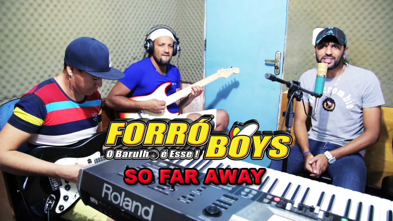 Forró Boys - So far away (Estúdio Full HD)