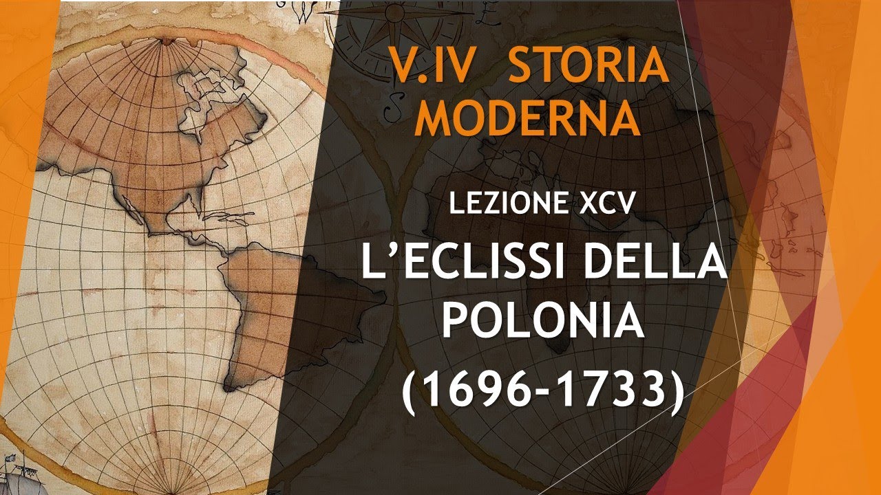 95 L'ECLISSI DELLA POLONIA (1696-1733) - VOLUME IV - STORIA MODERNA
