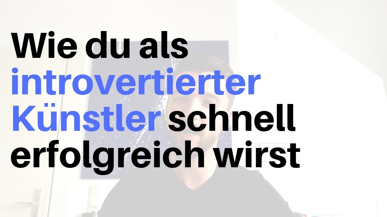 Wie du als introvertierter Künstler schnell erfolgreich wirst | Kunst verkaufen Podcast EP10
