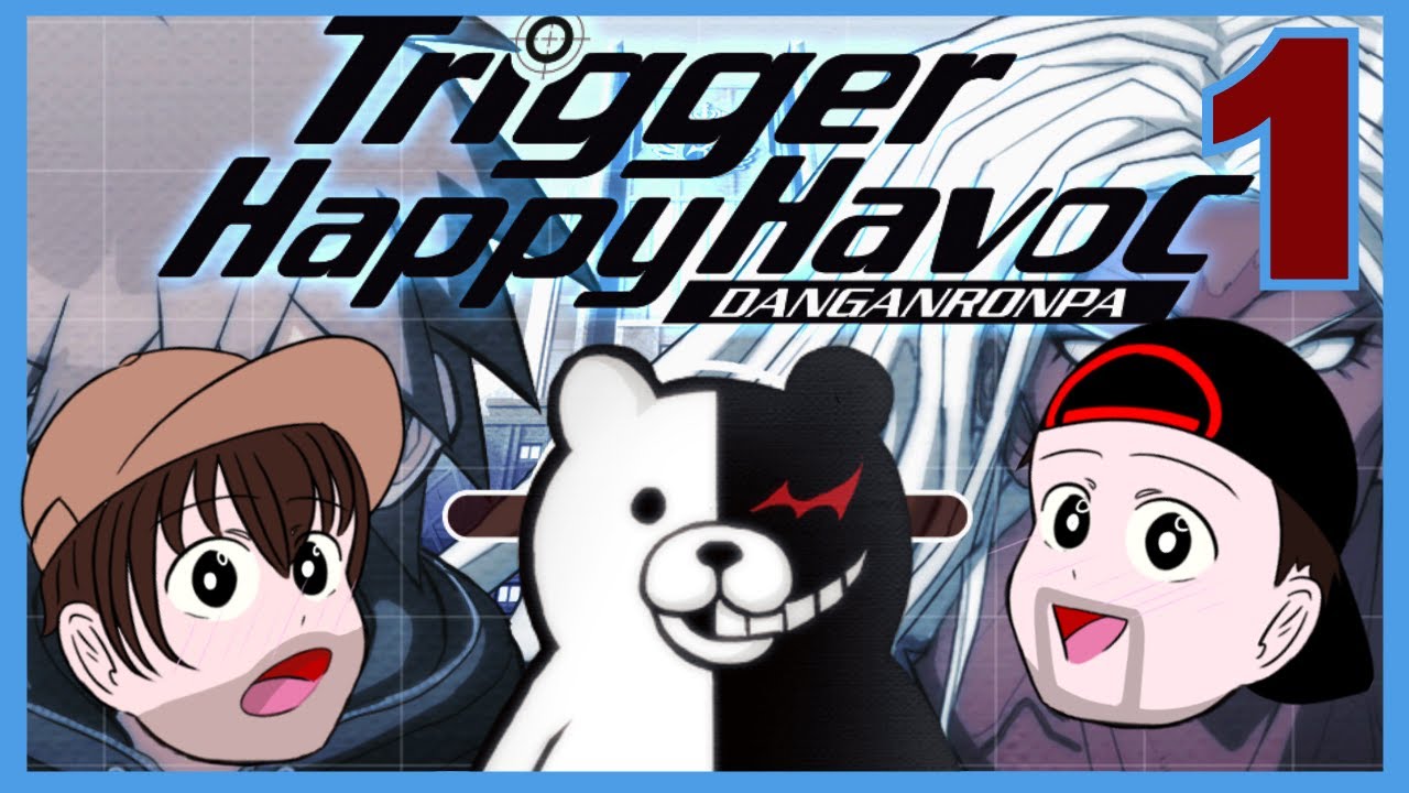DANGANRONPA: Trigger Happy Havoc Part 1- 