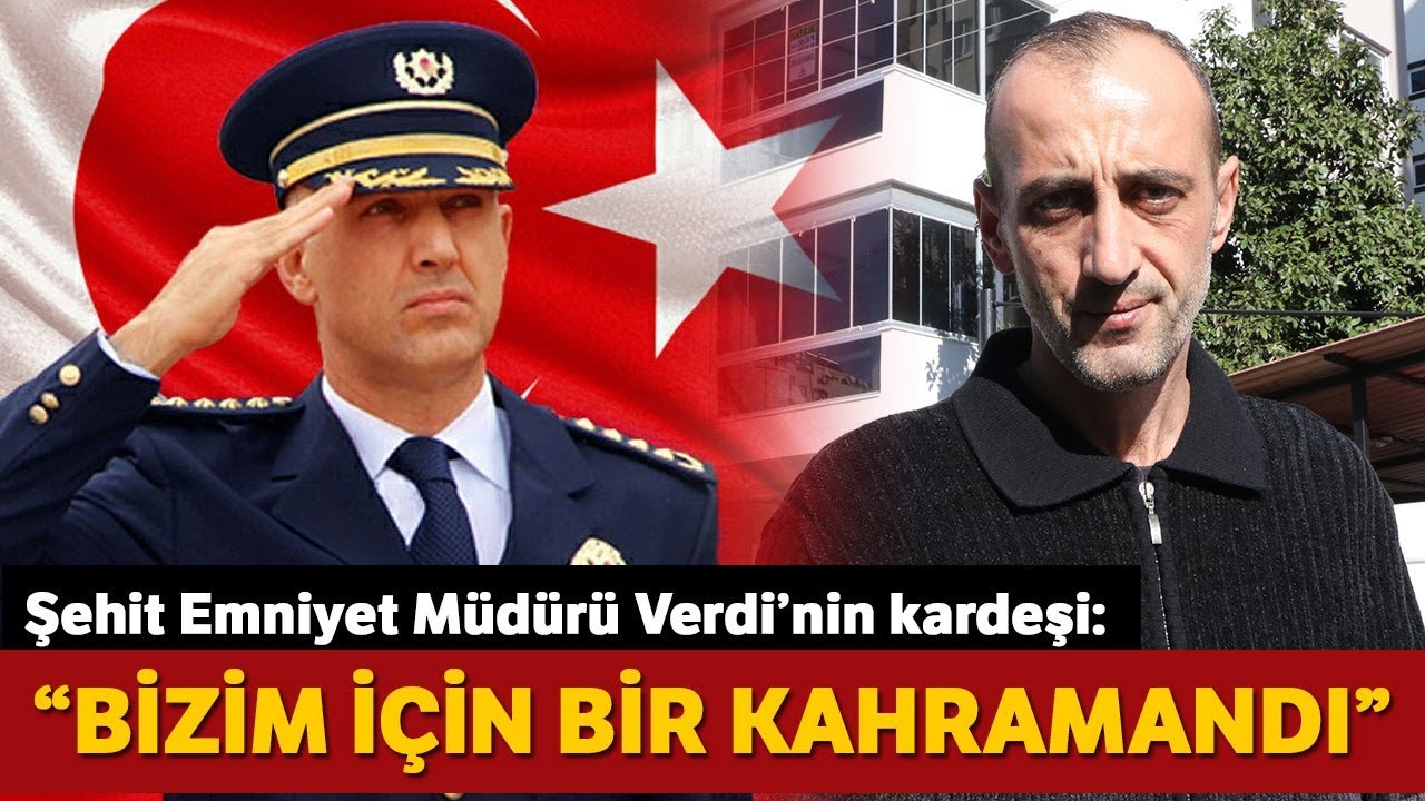 Şehit Edilen Rize Emniyet Müdürü Altuğ Verdi'nin kardeşi Konuştu: 