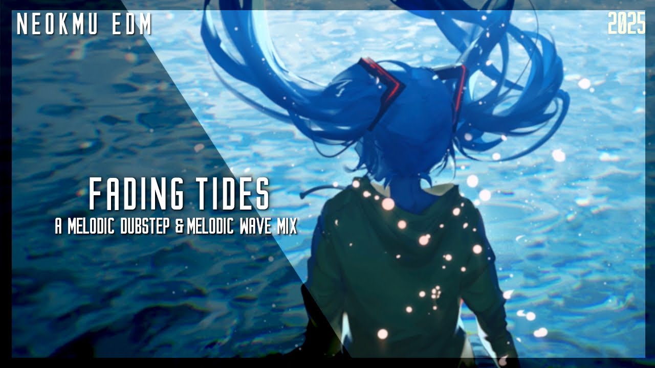 Fading Tides | Mix by Neokmu | Melodic Dubstep & Melodic Wave / Trap Mix