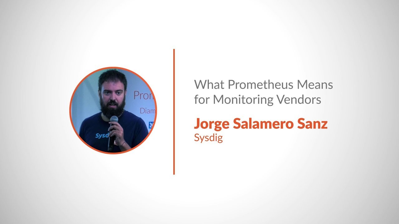 PromCon 2018: What Prometheus Means for Monitoring Vendors