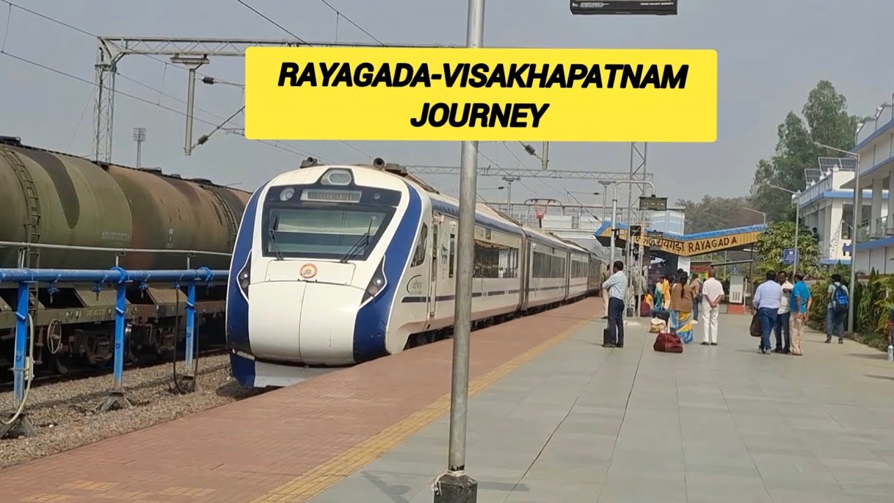 RAYAGADA TO VISAKHAPATNAM VANDE BHARAT FULL TRAIN JOURNEY 