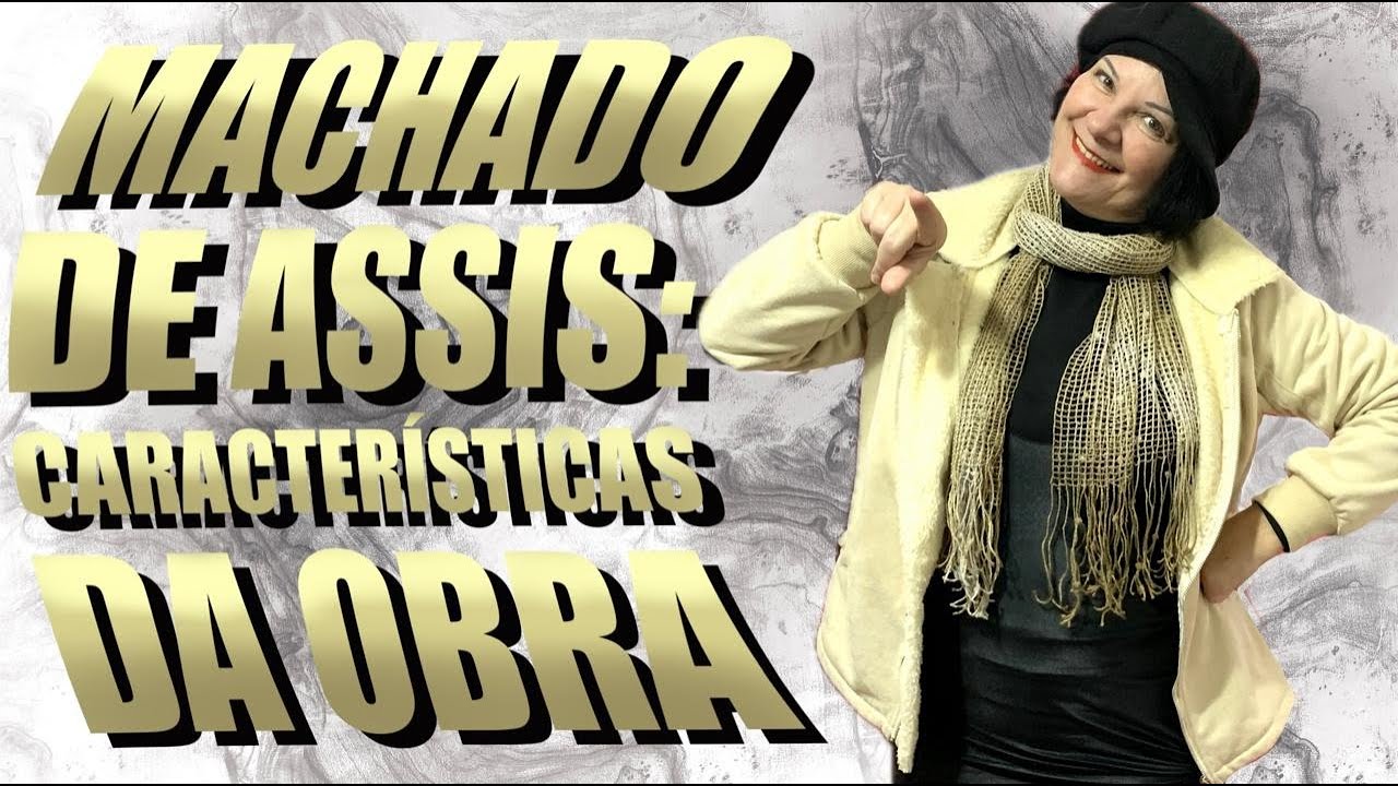 Machado de Assis: características da obra