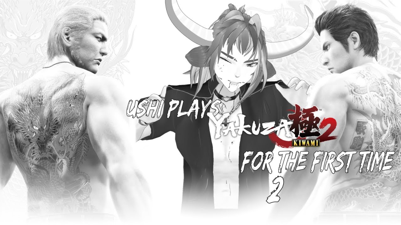 [VOD] Vtuber Unc's first time playing Yakuza Kiwami 2 Part 2