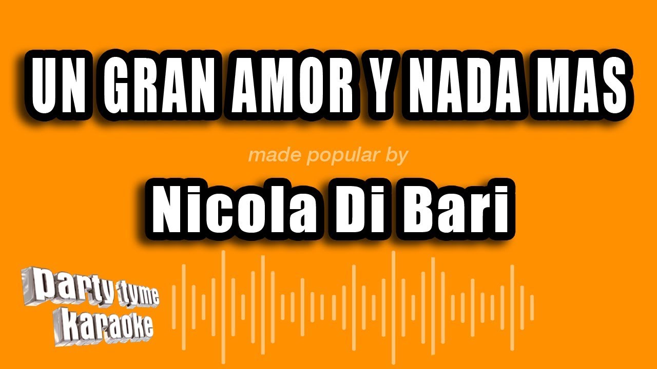 Nicola Di Bari - Un Gran Amor Y Nada Mas (Versión Karaoke)