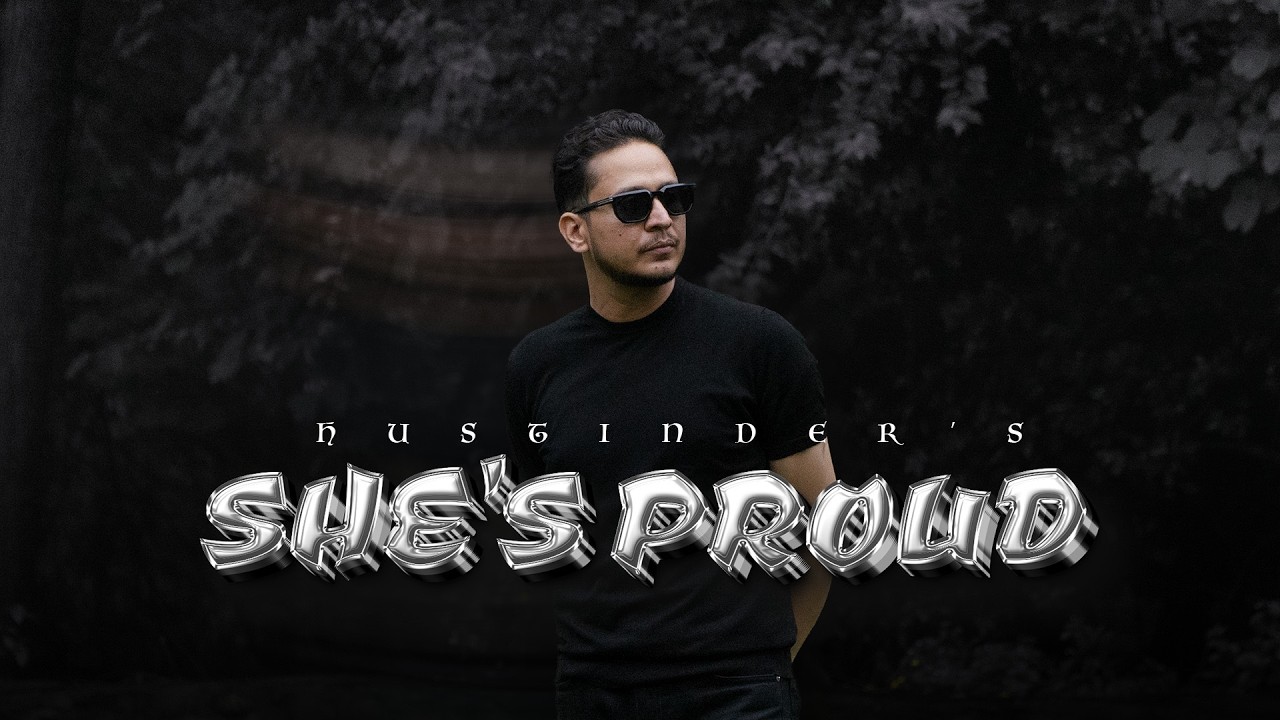 She&rsquo;s Proud (Official Video) Hustinder | Vintage Records | Latest Punjabi Songs