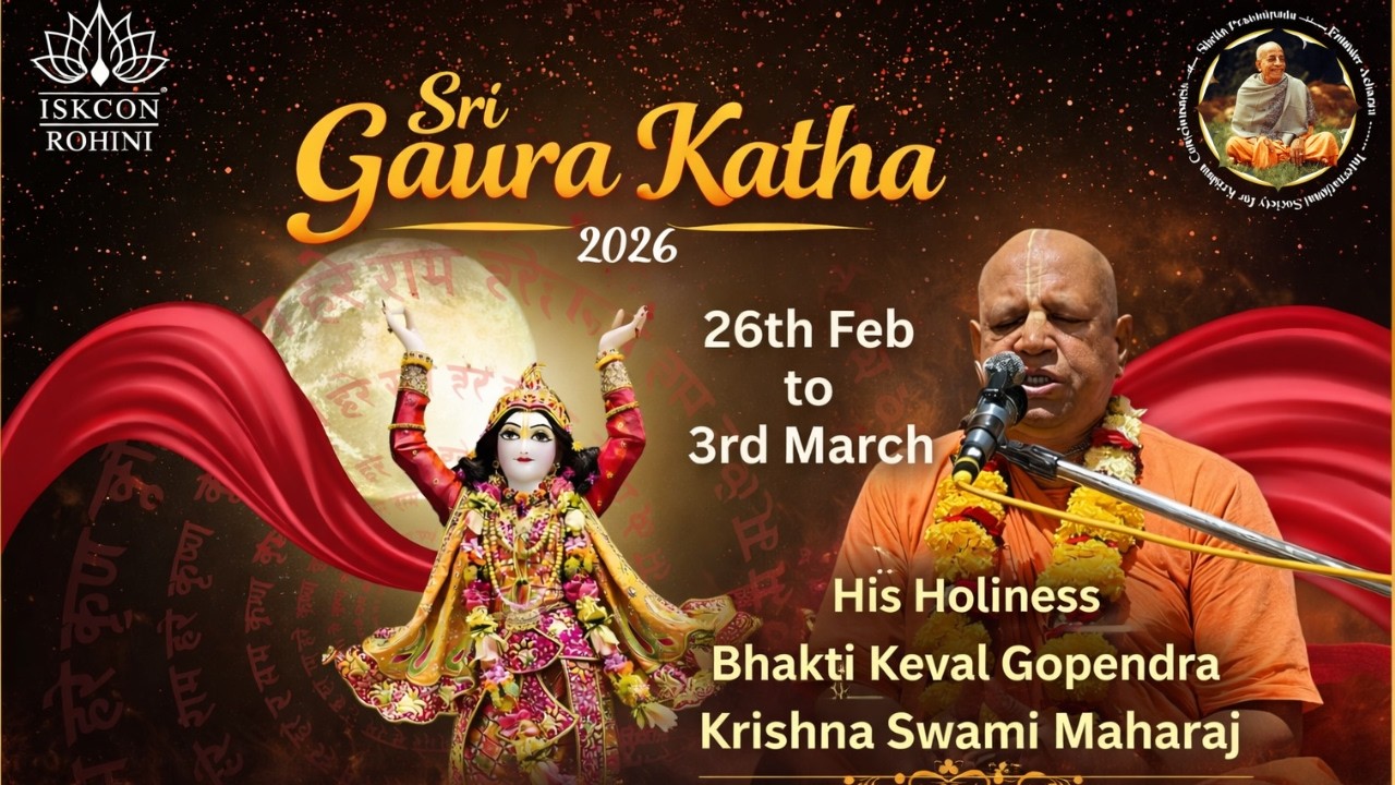 Gaur Katha - HH Bhakti Kevala Gopendra Krishna Swami Mahara  -- 26th February 2026#iskconrohini