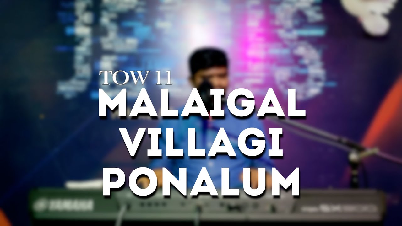11 | மலைகள் விலகிப்போனாலும் ( Live Worship ) TAMIL CHRISTAN SONGS | TOW Series - SAM K PAUL