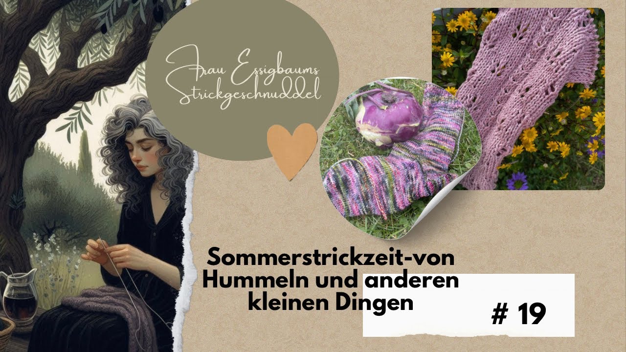 Strickgeschnuddel#19 Sommerstrickzeit- von 🐝 und anderen kleinen Dingen