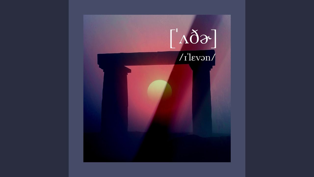 /ɪˈlɛvən/ 18
