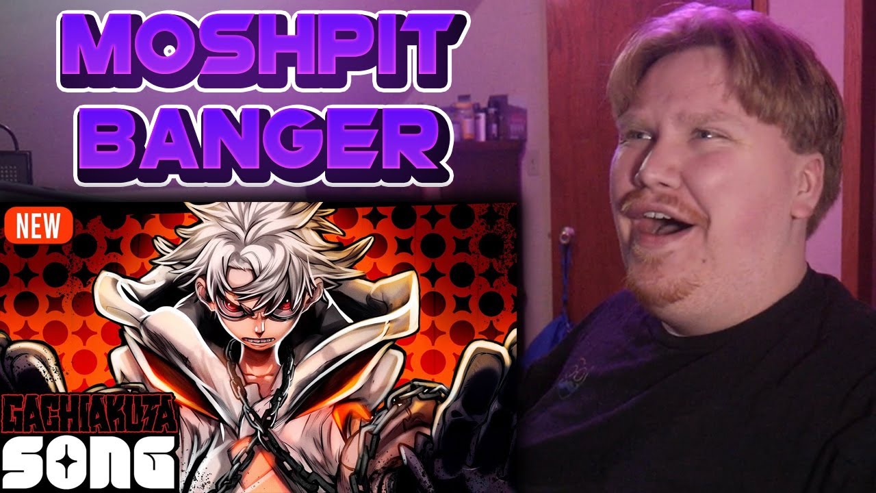 DEAN REACTS TO GACHIAKUTA RAP SONG ♫ MOSHPIT - GameboyJones x Ashtin Larold [Rudo]
