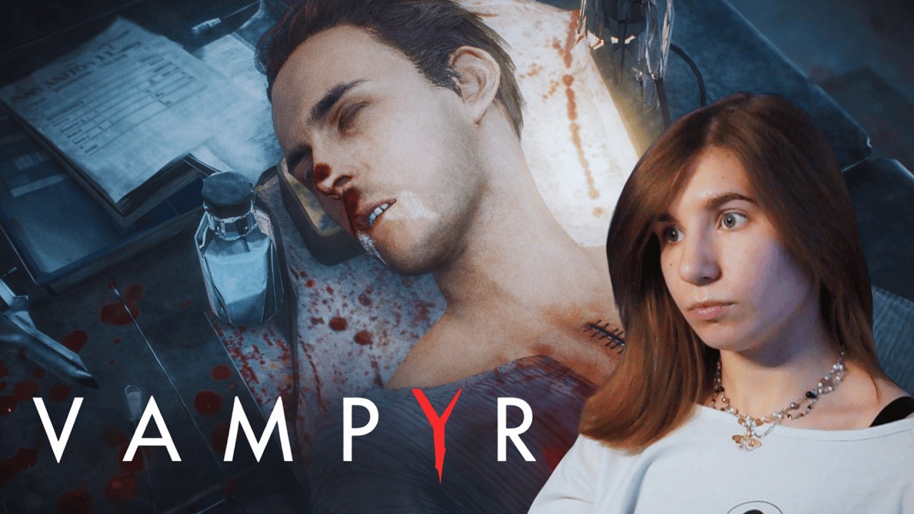 Vampyr | Вас уничтожили... | Серия 3