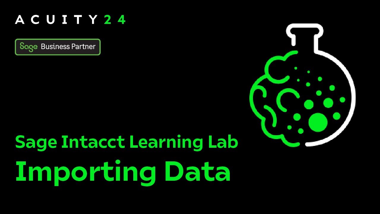 Learning Lab – Importing Data in Sage Intacct: Best Practice and Troubleshooting
