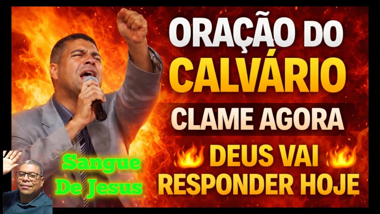 🙌Poderosa Oração Do Calvário (Avivamento Revestimento Libertação)  Jesus é a Verdade #oração18h 