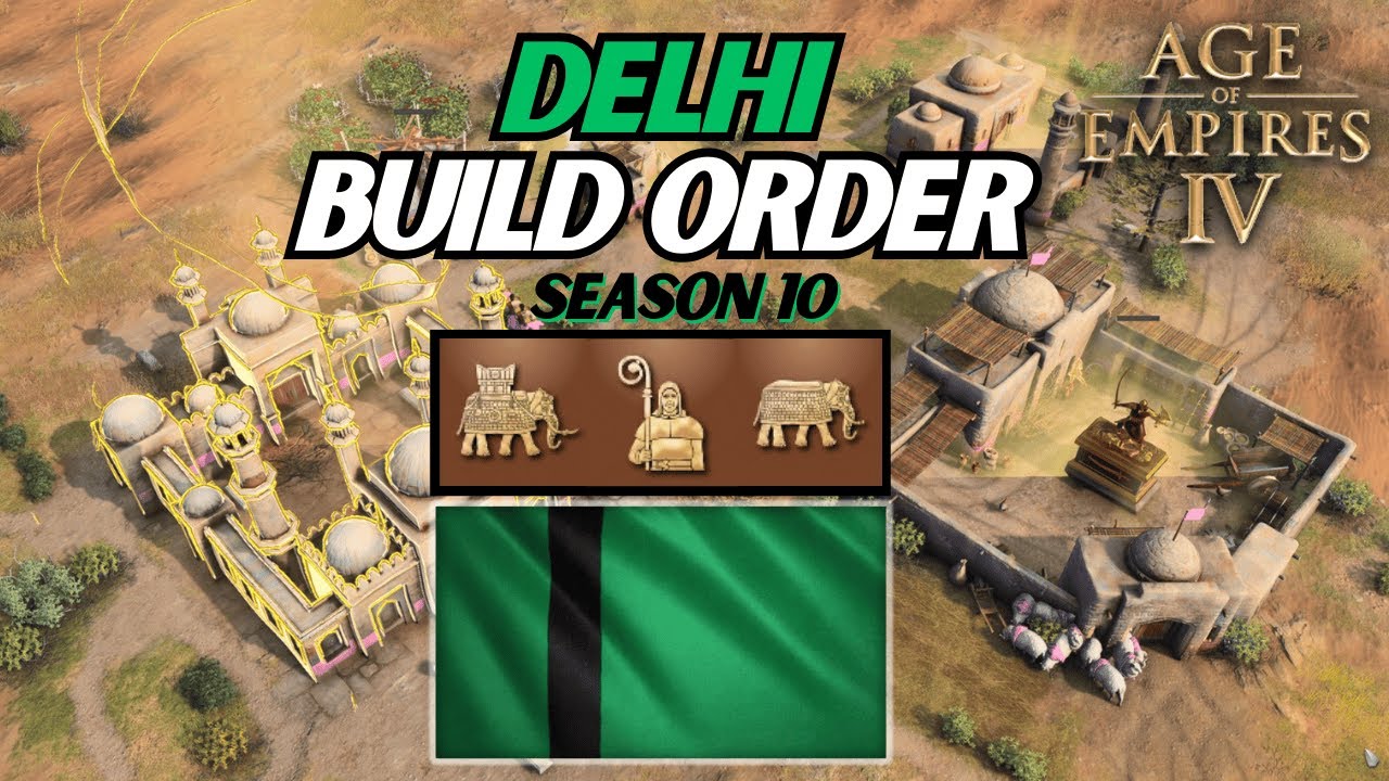 Updated Delhi Build Order for Season 10; AOE IV