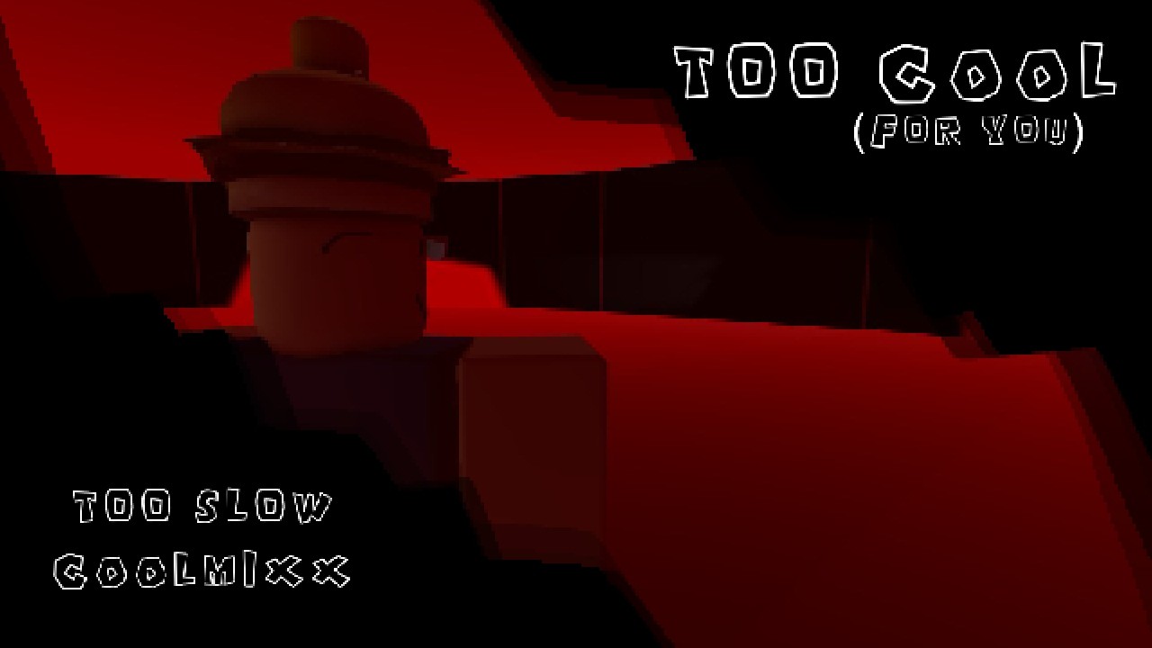 TOO C00L (FOR YOU) [TOO SLOW ~ C00LMIXX]