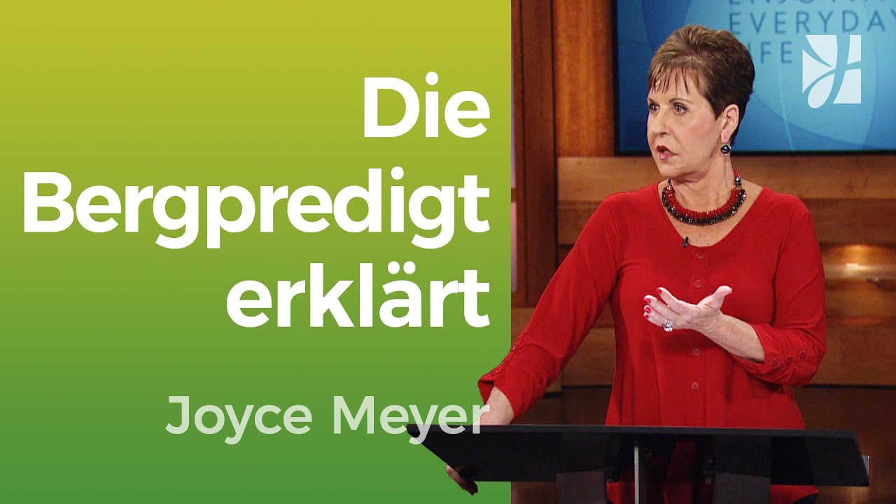 Die Bergpredigt: Jesu Seligpreisungen für dein Leben – Joyce Meyer – Mit Jesus den Alltag meistern