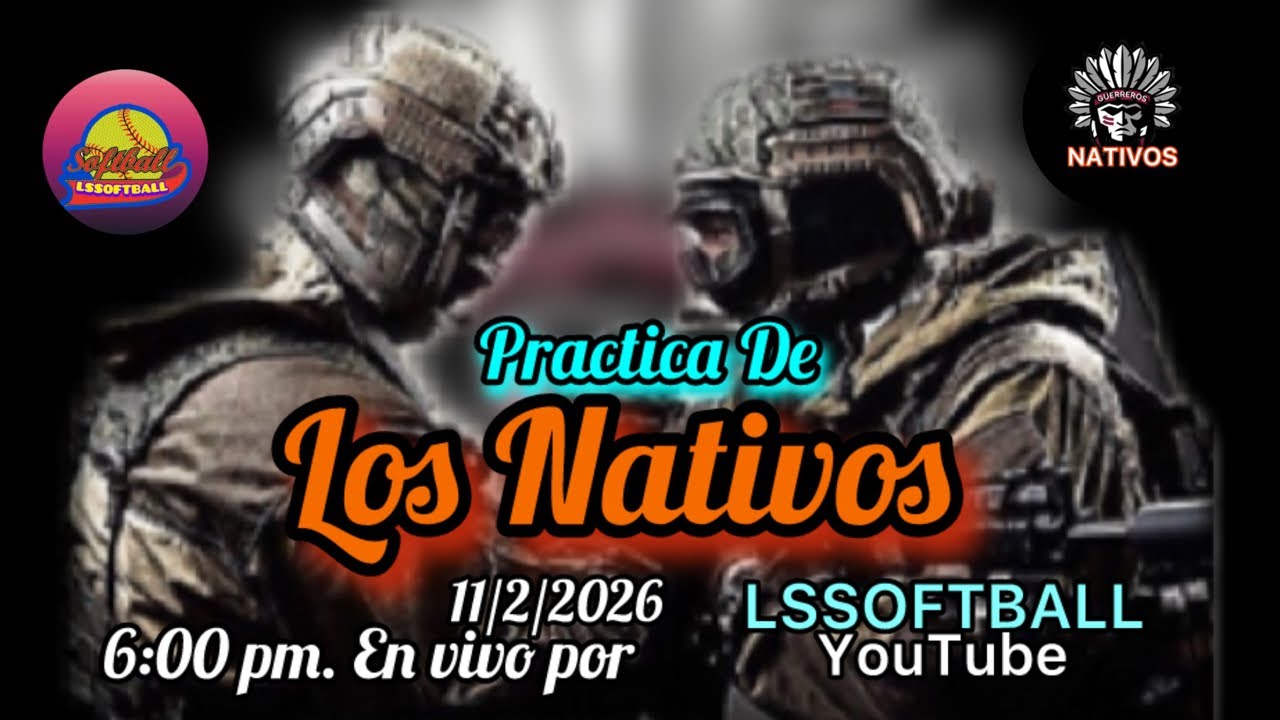 ¡LSSOFTBALL está emitiendo en directo! Practica de Los Nativos