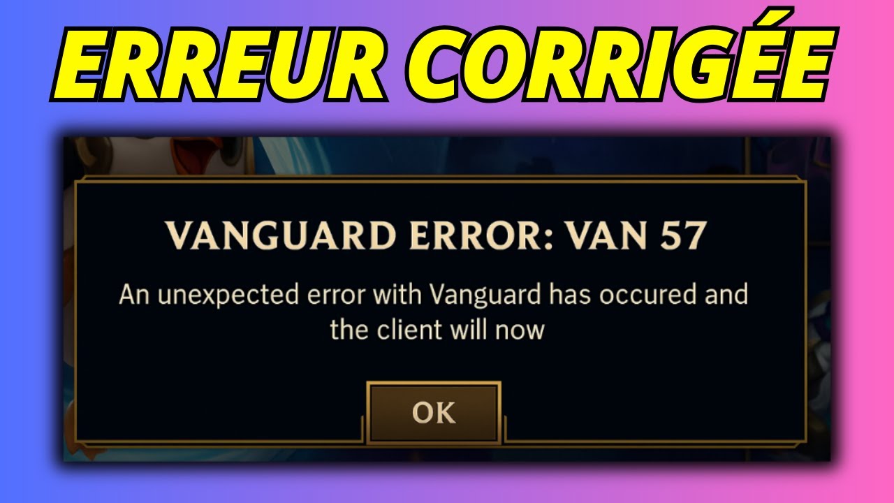 How to Fix Vanguard VAN 57 Error in League of Legends